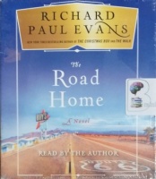 The Road Home written by Richard Paul Evans performed by Richard Paul Evans on Audio CD (Unabridged)